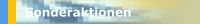 Sonderaktionen